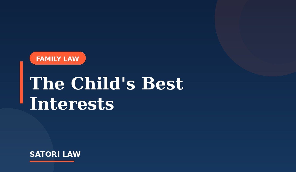 What the Family Court Really Means by a Child's Best Interests